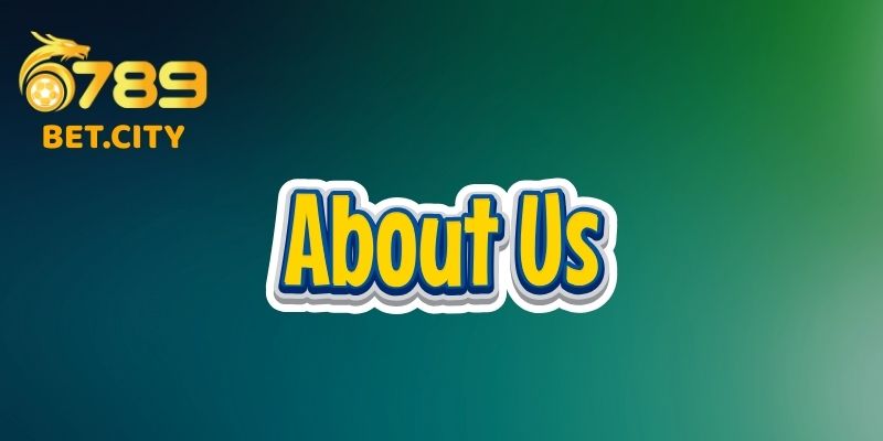 Về chúng tôi - nhà cái 6789.