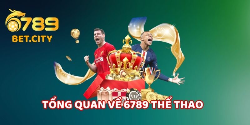 Tổng quan về 6789 thể thao.