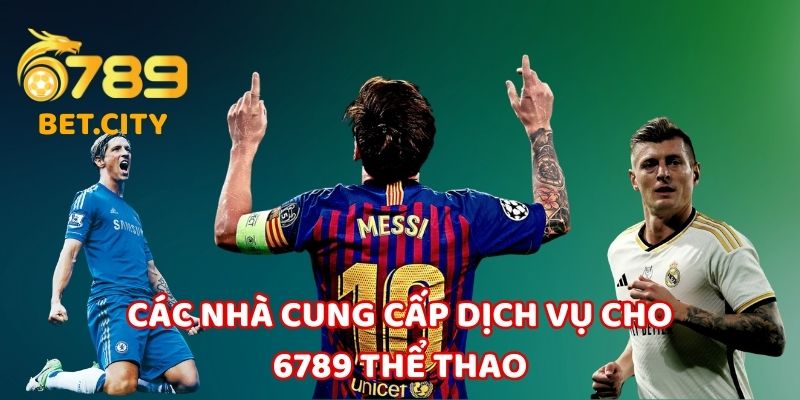 Các nhà cung cấp dịch vụ cho 6789 thể thao.