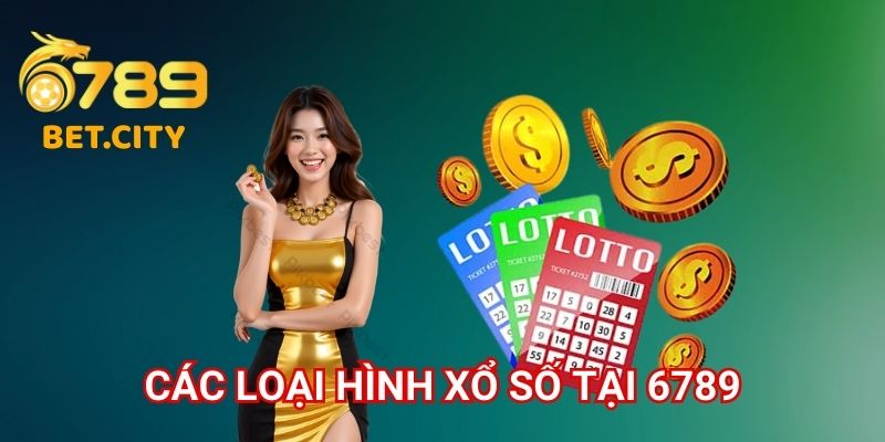 Các loại hình xổ số phổ biến tại 6789.