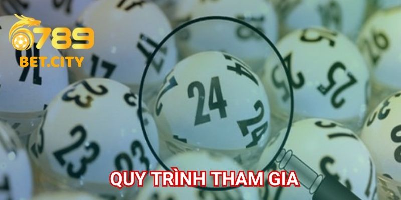 Quy trình tham gia 6789 xổ số.