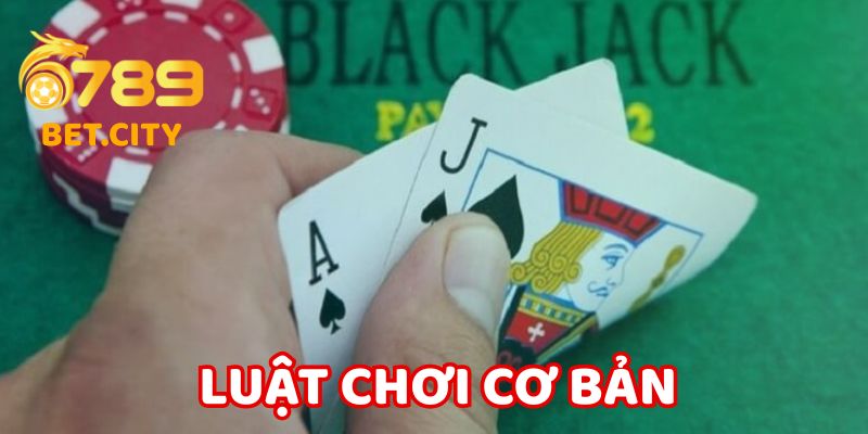 Luật chơi Xì Dách Online cơ bản.